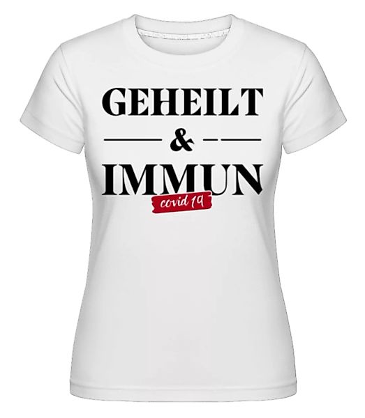 Geheilt und Immun · Shirtinator Frauen T-Shirt günstig online kaufen
