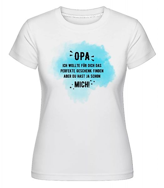 Opa Hast Ja Schon Mich · Shirtinator Frauen T-Shirt günstig online kaufen