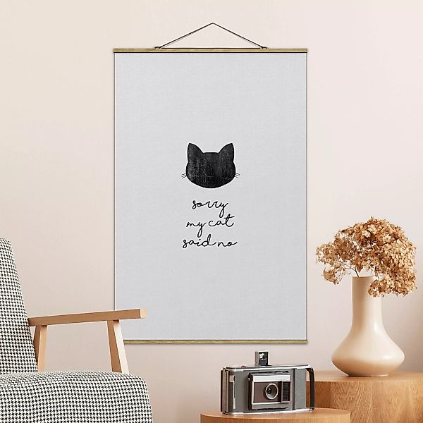 Stoffbild mit Posterleisten Haustier Zitat Sorry My Cat Said No günstig online kaufen