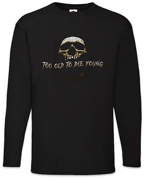 Urban Backwoods Langarmshirt Too Old To Die Young Langarm T-Shirt Biker Clu günstig online kaufen