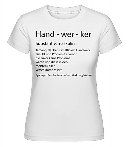 Handwerker Quatsch Duden · Shirtinator Frauen T-Shirt günstig online kaufen