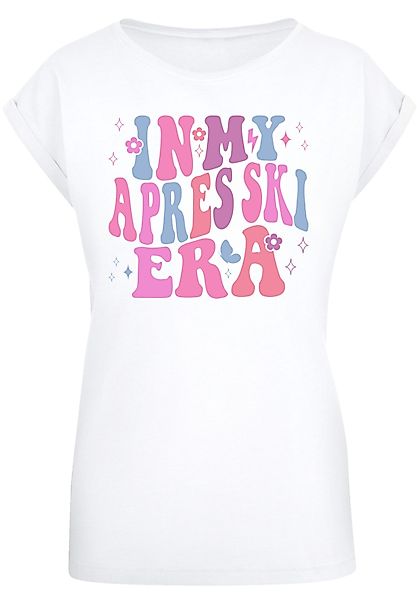 F4NT4STIC T-Shirt "In My Apres Ski Era Winter Urlaub", Premium Qualität günstig online kaufen