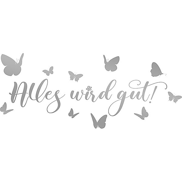 Home affaire Wandtattoo »Alles wird gut - Schmetterlinge«, (1 St.), Wandauf günstig online kaufen