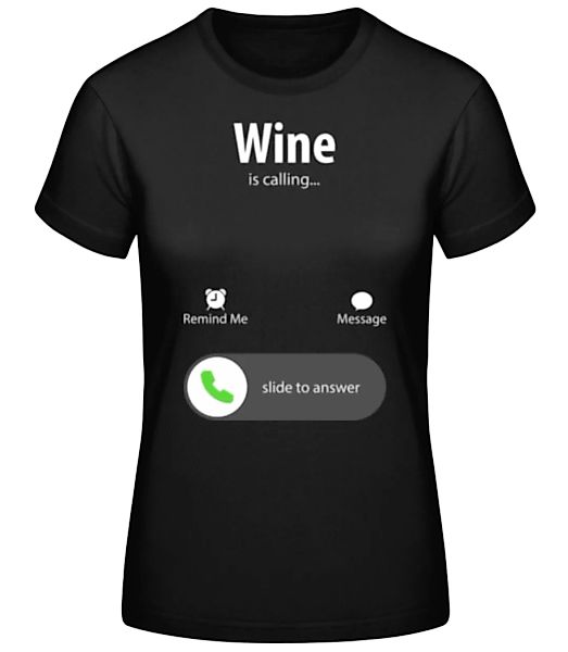 Wine Is Calling · Frauen Basic T-Shirt günstig online kaufen