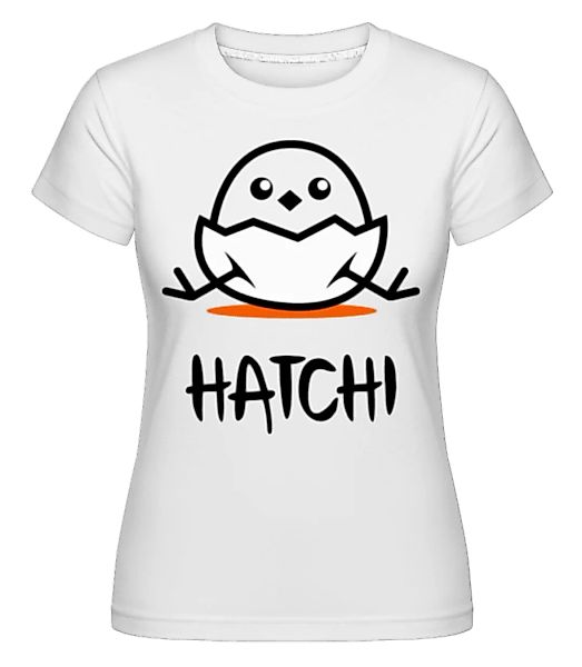 Hatchi - Geplatzes Ei · Shirtinator Frauen T-Shirt günstig online kaufen