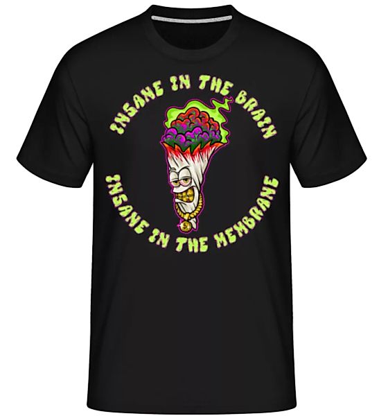 Insane In The Brain · Shirtinator Männer T-Shirt günstig online kaufen