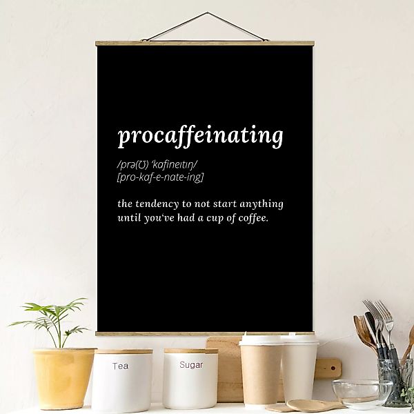 Stoffbild Spruch mit Posterleisten - Hochformat procaffeinating günstig online kaufen