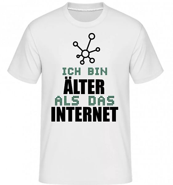 Ich Bin Älter Als Das Internet · Shirtinator Männer T-Shirt günstig online kaufen