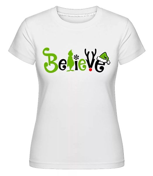 Believe · Shirtinator Frauen T-Shirt günstig online kaufen