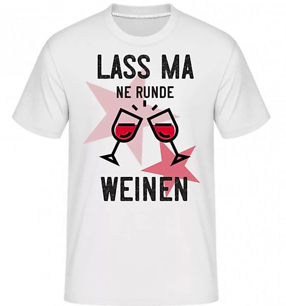 Lass Ma Weinen · Shirtinator Männer T-Shirt günstig online kaufen