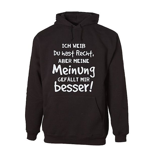 G-graphics Hoodie Ich weiß du hast Recht, aber meine Meinung gefällt mir be günstig online kaufen