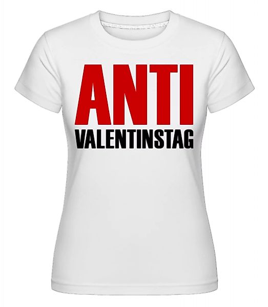 Anti Valentinstag Logo · Shirtinator Frauen T-Shirt günstig online kaufen