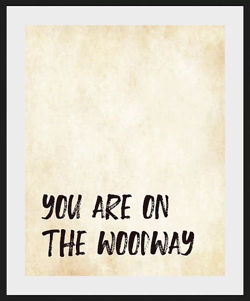 queence Bild "YOU ARE ON THE WOODWAY", Schriftzug, (1 St.) günstig online kaufen
