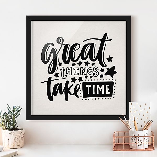 Bild mit Rahmen - Quadrat Great things take time günstig online kaufen