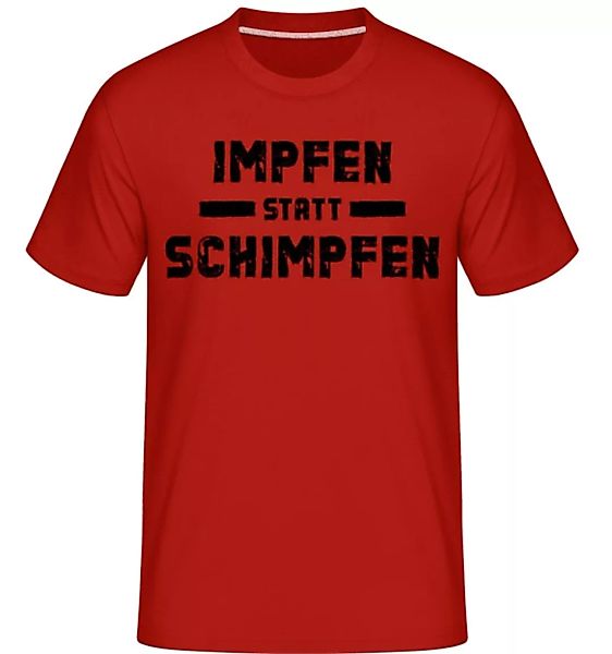 Impfen Statt Schimpfen · Shirtinator Männer T-Shirt günstig online kaufen