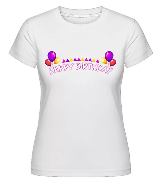 Happy Birthday Ballons · Shirtinator Frauen T-Shirt günstig online kaufen