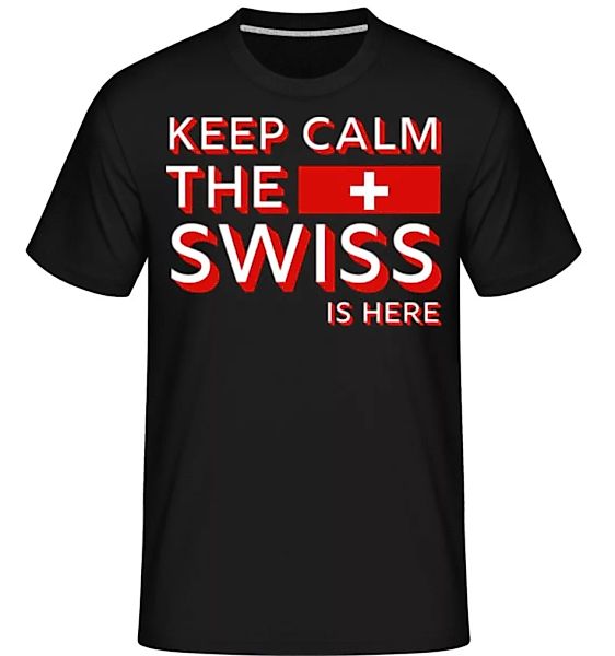 Keep Calm The Swiss Is Here · Shirtinator Männer T-Shirt günstig online kaufen