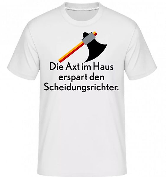 Die Axt Im Haus · Shirtinator Männer T-Shirt günstig online kaufen