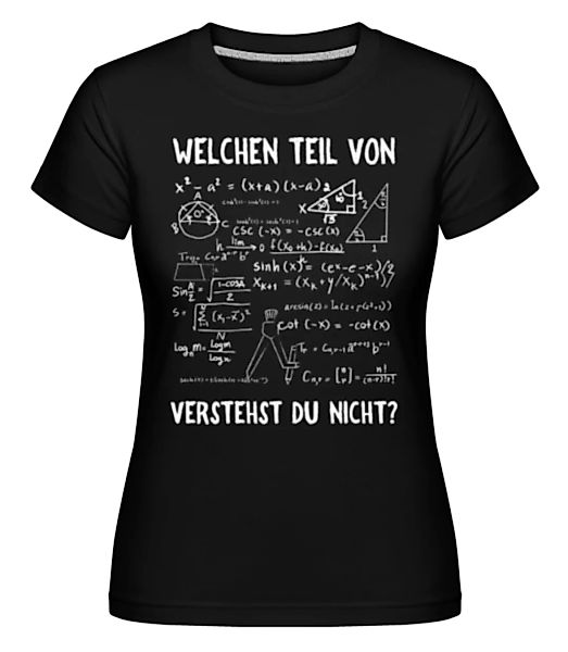 Welchen Teil Verstehst Du Nicht · Shirtinator Frauen T-Shirt günstig online kaufen