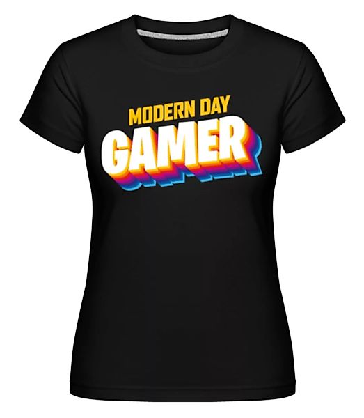 Modern Day Gamer · Shirtinator Frauen T-Shirt günstig online kaufen