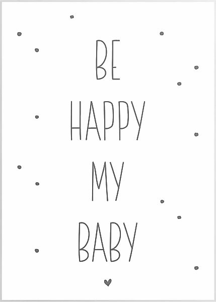 Reinders Wandbild "Slim Frame White 50x70 Be Happy My Baby" günstig online kaufen