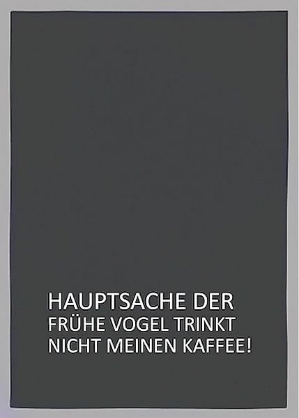 17,30 Hamburg Geschirrtuch FRÜHE VOGEL TRINKT NICHT MEINEN KAFFEE, Grau, (1 günstig online kaufen