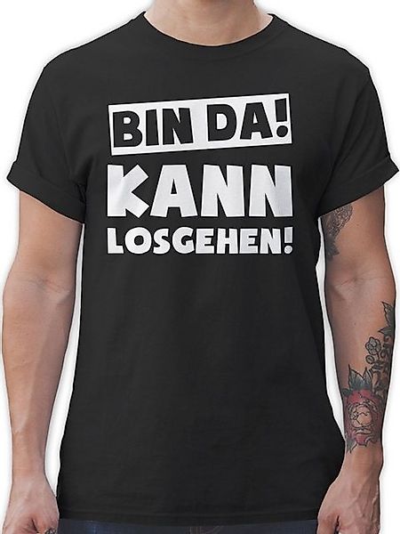 Shirtracer T-Shirt Bin da kann losgehen Spruch I Sprüche Statement mit Spru günstig online kaufen