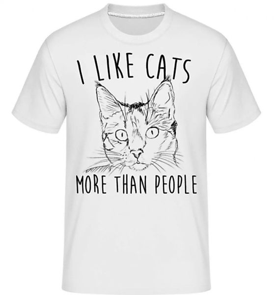 I Like Cats More Than People · Shirtinator Männer T-Shirt günstig online kaufen