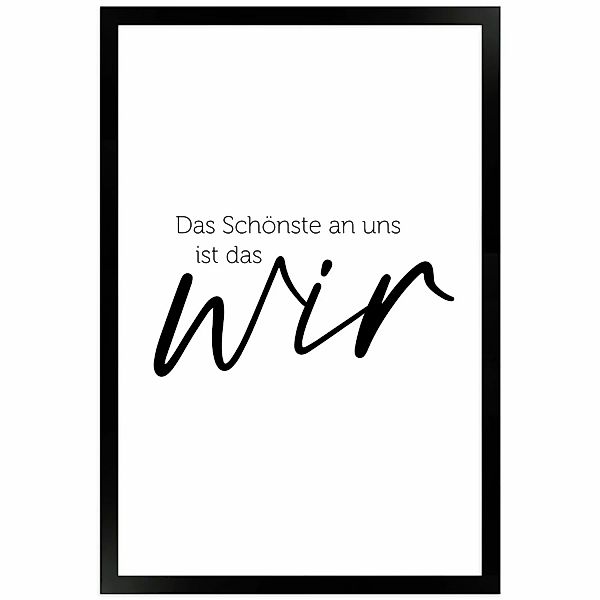 WANDStyle Gerahmtes Poster mit Spruch Das Schönste Ist das Wir in Weiß 30 x günstig online kaufen