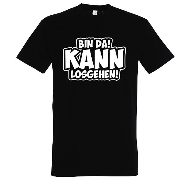 Youth Designz T-Shirt BIN DA! Kann Los Gehen! Herren Shirt mit Motivation S günstig online kaufen