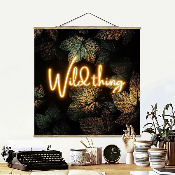 Stoffbild Spruch mit Posterleisten - Quadrat Wild Thing goldene Blätter günstig online kaufen