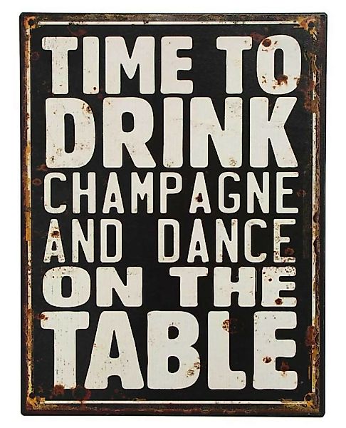 Nostalgie Blechschild "TIME TO DRINK CHAMPAGNE AND..." Dekoschild 33x25cm günstig online kaufen
