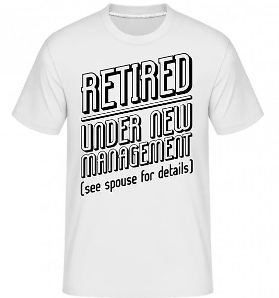 Under New Management · Shirtinator Männer T-Shirt günstig online kaufen