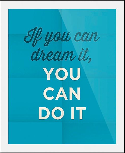 queence Bild "You can do it" Motivationsbilder  Schriftzug  Schriftzüge  Sp günstig online kaufen