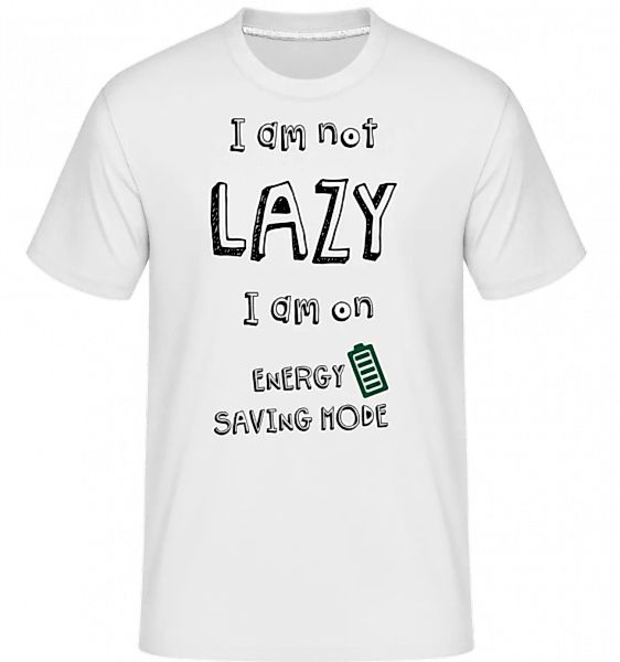 I Am Not Lazy · Shirtinator Männer T-Shirt günstig online kaufen