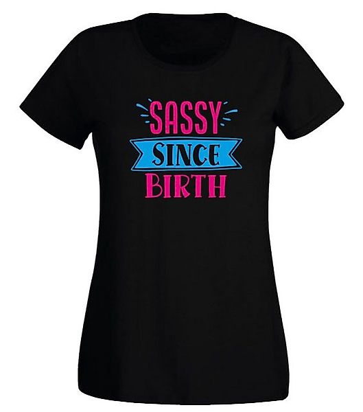 G-graphics Print-Shirt Damen T-Shirt - Sassy since birth Slim-fit-Shirt, mi günstig online kaufen