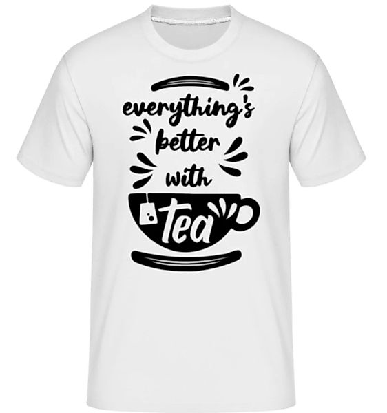 Better With Tea · Shirtinator Männer T-Shirt günstig online kaufen