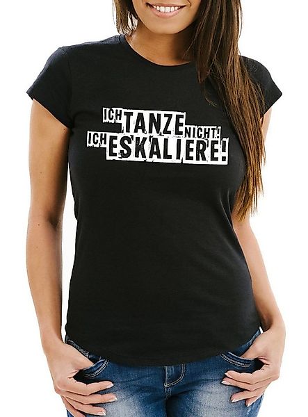 MoonWorks Print-Shirt Damen T-Shirt Ich tanze nicht ich eskaliere lustiges günstig online kaufen