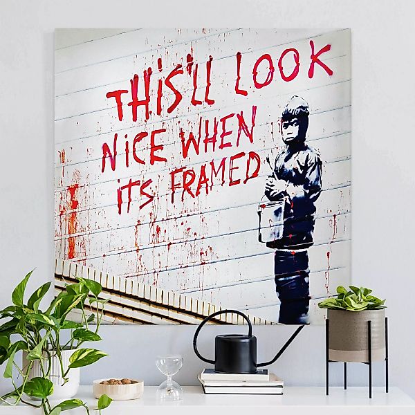 Leinwandbild Nice When Its Framed - Brandalised ft. Graffiti by Banksy günstig online kaufen