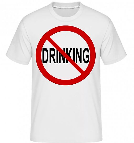No Drinking Sign · Shirtinator Männer T-Shirt günstig online kaufen