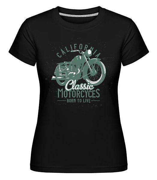 California Classic Motorcycles · Shirtinator Frauen T-Shirt günstig online kaufen