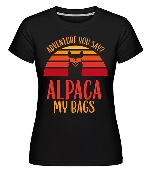 Alpaca Adventure You Say · Shirtinator Frauen T-Shirt günstig online kaufen