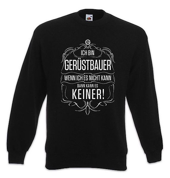 Urban Backwoods Sweatshirt Ich Bin Gerüstbauer Sweatshirt Bau Baustelle Arb günstig online kaufen