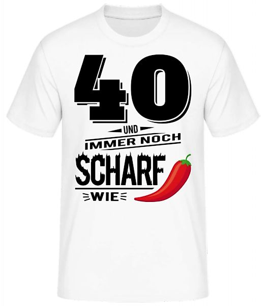 40 Und Scharf Wie Chili · Männer Basic T-Shirt günstig online kaufen