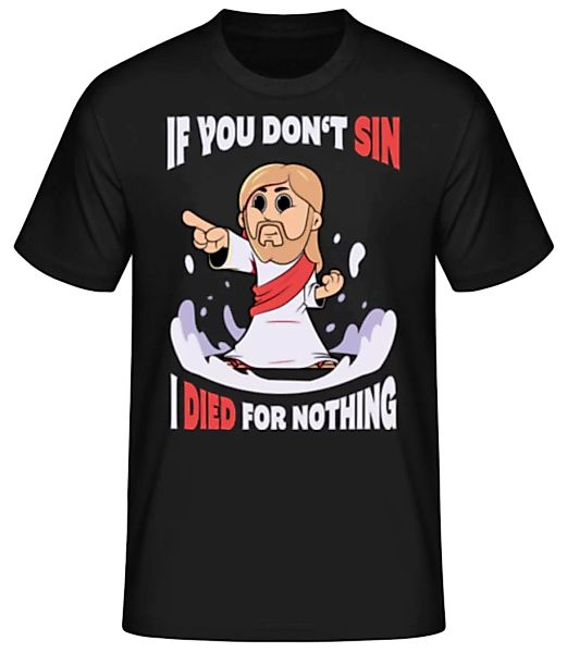 Jesus If You Don't Sin · Männer Basic T-Shirt günstig online kaufen