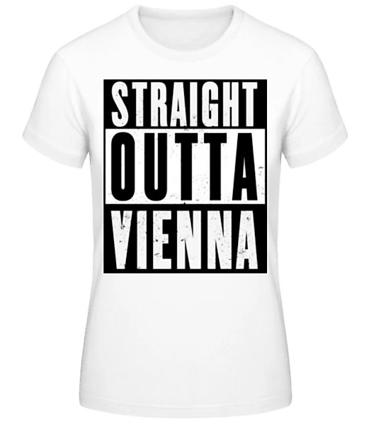 Straight Outta Vienna White · Frauen Basic T-Shirt günstig online kaufen