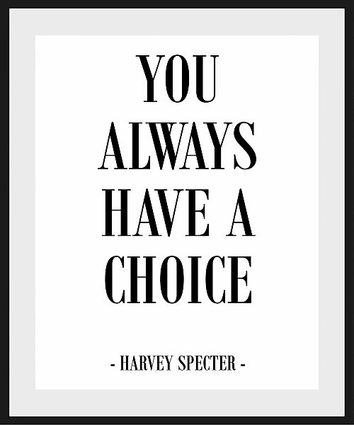 queence Bild "CHOICE", Schriftzug-Humor-Sprüche & Texte-Schwarz-Weiß-Filmfi günstig online kaufen