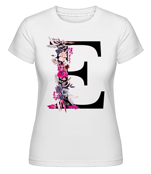 Blumen Initiale E · Shirtinator Frauen T-Shirt günstig online kaufen
