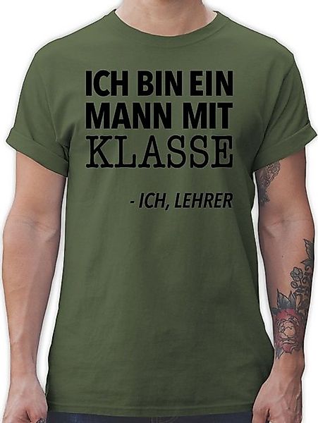 Shirtracer T-Shirt Ich bin ein Mann mit Klasse - Ich, Lehrer Lehrer günstig online kaufen