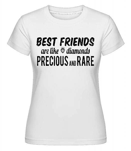 Best Friends Are Like Diamonds · Shirtinator Frauen T-Shirt günstig online kaufen